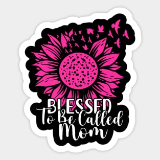 Blessed To Be Called Mom Happy Mothers Day 2023 Sunflowers Sticker
